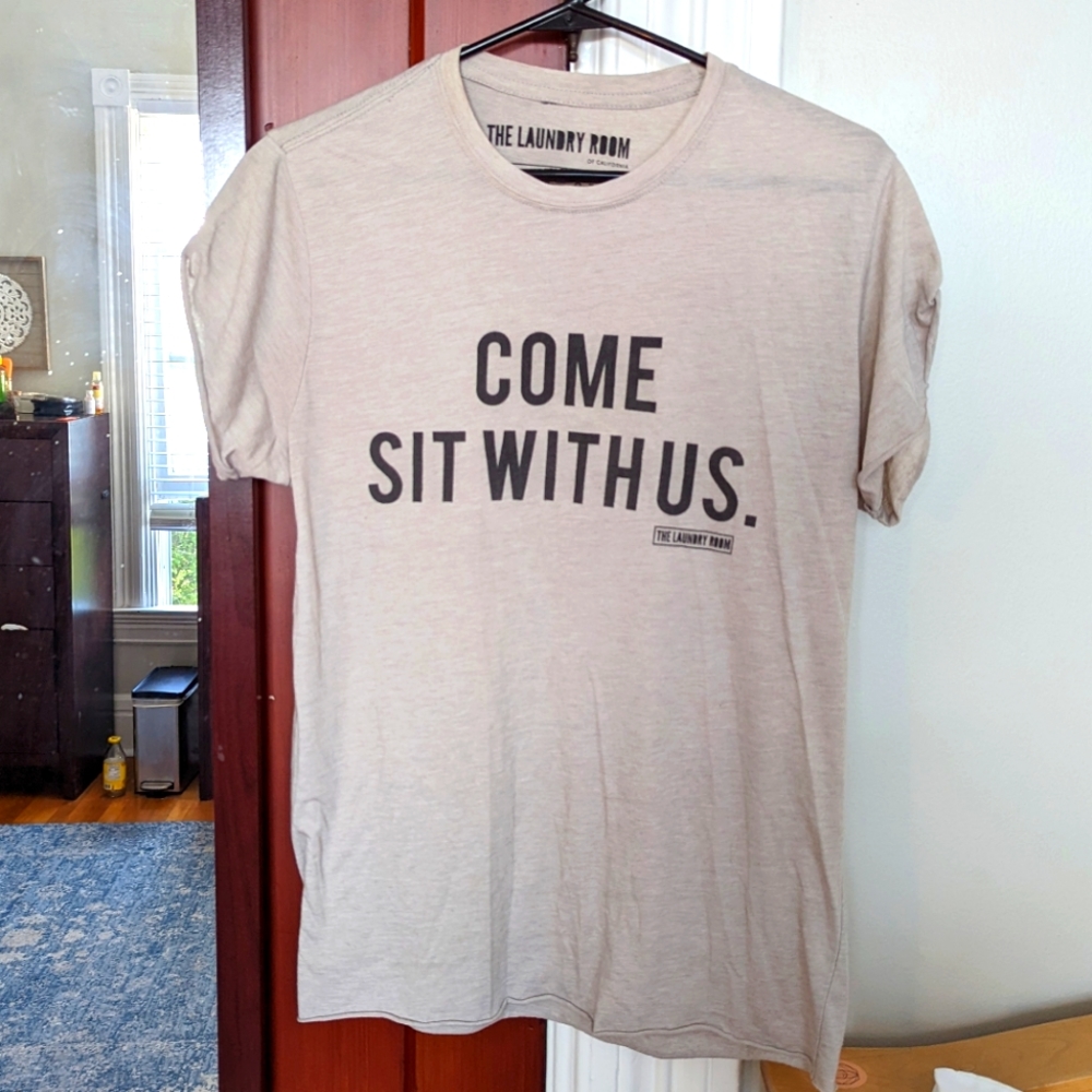 The Laundry Room "come sit with us" t shirt os
